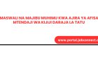 Maswali na Majibu Muhimu kwa Ajira ya Afisa Mtendaji wa Kijiji Daraja la Tatu