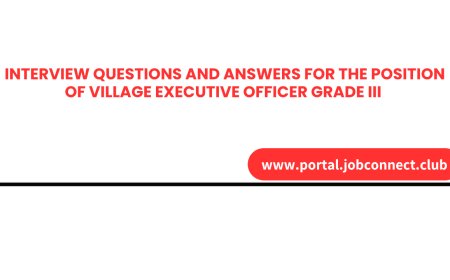 INTERVIEW QUESTIONS AND ANSWERS FOR THE POSITION OF VILLAGE EXECUTIVE OFFICER GRADE III IN TANZANIA