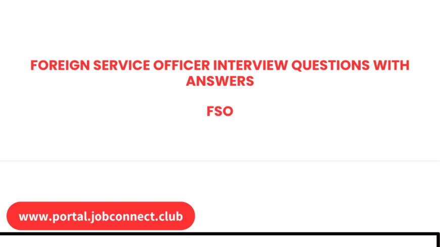 Foreign Service Officer II -Written interview questions with answers